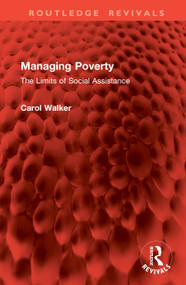 Managing Poverty (The Limits of Social Assistance) by Carol Walker, 9781041096795
