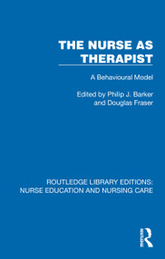 The Nurse as Therapist (A Behavioural Model) by Philip J. Barker, Douglas Fraser, 9781041111320