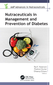 Nutraceuticals in Management and Prevention of Diabetes by Raj K. Keservani, Prashant Kumar, Dheeraj Chitara, 9781998511303