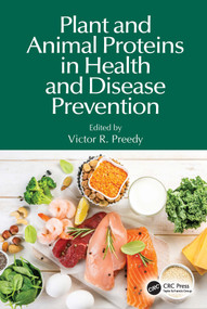 Plant and Animal Proteins in Health and Disease Prevention by Victor R. Preedy, 9781032982885