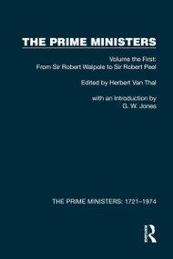 The Prime Ministers (Volume the First: From Sir Robert Walpole to Sir Robert Peel) by Herbert van Thal, 9781041102632