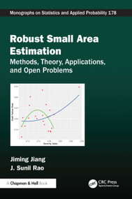 Robust Small Area Estimation (Methods, Theory, Applications, and Open Problems) by Jiming Jiang, J. Sunil Rao, 9781032488851