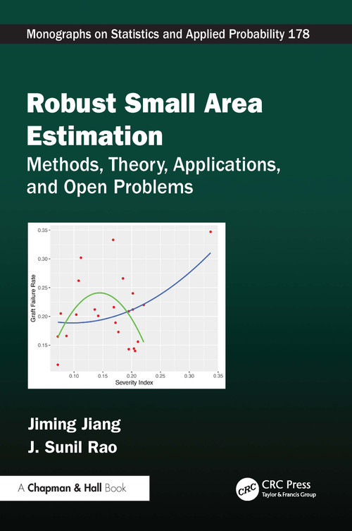 Robust Small Area Estimation (Methods, Theory, Applications, and Open Problems) by Jiming Jiang, J. Sunil Rao, 9781032488851