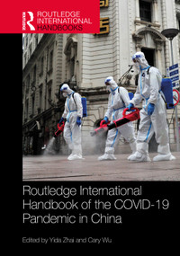 Routledge International Handbook of the COVID-19 Pandemic in China by Yida Zhai, Cary Wu, 9781041058922