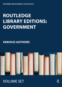 Routledge Library Editions: Government by Various Authors, 9781032784991