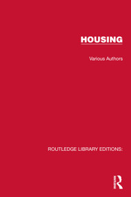 Routledge Library Editions: Housing (15 Volume Set) by Various, 9781041162339