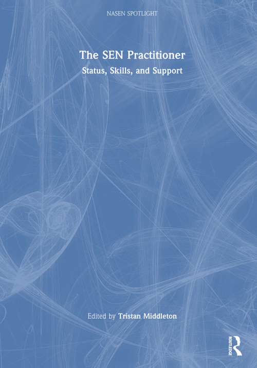 The SEN Practitioner (Status, Skills, and Support) by Tristan Middleton, 9781041034506