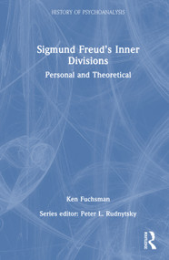 Sigmund Freud's Inner Divisions (Personal and Theoretical) by Ken Fuchsman, 9781041074700