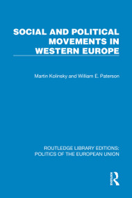 Social and Political Movements in Western Europe by Martin Kolinsky, William E. Paterson, 9781041083771