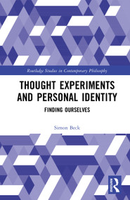 Thought Experiments and Personal Identity (Finding Ourselves) by Simon Beck, 9781032953199