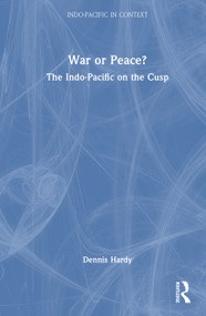 War or Peace? (The Indo-Pacific on the Cusp) by Dennis Hardy, 9781041310723