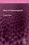 What is Psychoanalysis? by Ernest Jones, 9781032984131