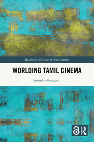 Worlding Tamil Cinema by Amrutha Kunapulli, 9781032817613