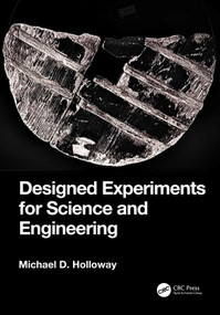 Designed Experiments for Science and Engineering by Michael D. Holloway, 9781032866581