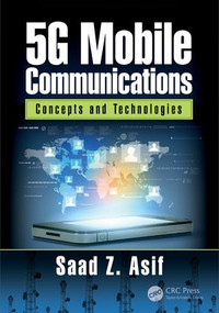 5G Mobile Communications (Concepts and Technologies) by Saad Asif, 9781498751551