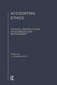 Accounting Ethics by J. Edward Ketz, 9780415350785
