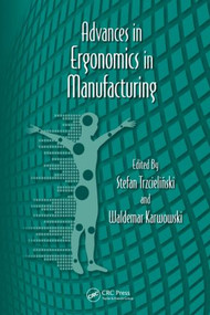 Advances in Ergonomics in Manufacturing by Stefan Trzcielinski, Waldemar Karwowski, 9781439870396