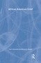 African American Grief by Paul C. Rosenblatt, Beverly R. Wallace, 9780415951517