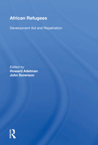 African Refugees (Development Aid And Repatriation) by Howard Adelman, 9780367011437
