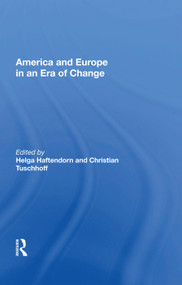 America And Europe In An Era Of Change by Helga Haftendorn, 9780367009434