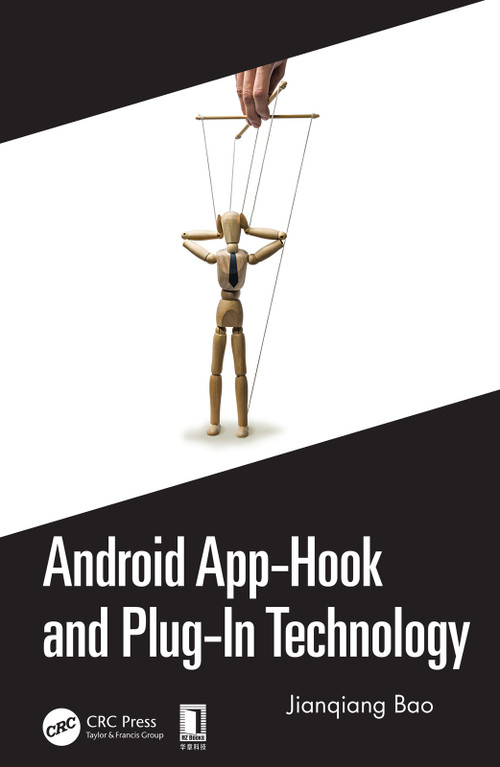 Android App-Hook and Plug-In Technology by Jianqiang Bao, 9780367207007