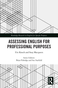 Assessing English for Professional Purposes by Ute Knoch, Susy Macqueen, 9781138118867