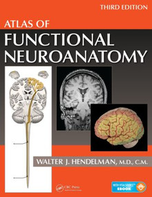 Atlas of Functional Neuroanatomy by Walter Hendelman, M.D., 9781466585348
