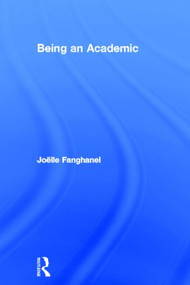 Being an Academic by Joёlle Fanghanel, 9780415573702