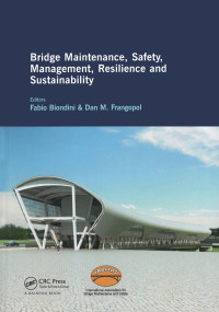 Bridge Maintenance, Safety, Management, Resilience and Sustainability by Fabio Biondini, Dan M. Frangopol, 9780415621243