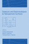 Catalysis and Electrocatalysis at Nanoparticle Surfaces by Andrzej Wieckowski, Elena R. Savinova, Constantinos G. Vayenas, 9780824708795