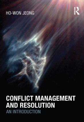 Conflict Management and Resolution (An Introduction) by Ho-Won Jeong, 9780415450409
