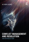 Conflict Management and Resolution (An Introduction) by Ho-Won Jeong, 9780415450409