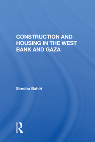 Construction And Housing In The West Bank And Gaza by Simcha Bahiri, 9780367015428