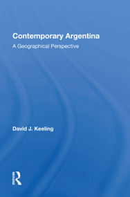 Contemporary Argentina (A Geographical Perspective) by David J Keeling, 9780367010560