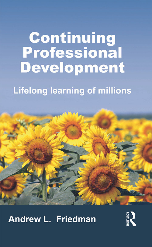 Continuing Professional Development by Andrew L. Friedman, 9780415677912