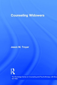 Counseling Widowers by Jason M. Troyer, 9780415897334