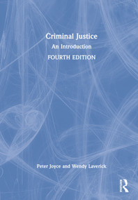 Criminal Justice (An Introduction) by Peter Joyce, Wendy Laverick, 9780367352998