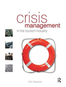 Crisis Management in the Tourism Industry by Dirk Glaesser, 9781138139800