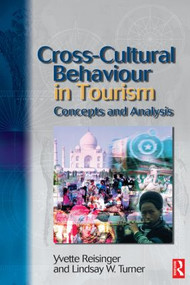 Cross-Cultural Behaviour in Tourism by Yvette Reisinger, PhD, Lindsay Turner, 9780750656689