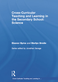Cross Curricular Teaching and Learning in the Secondary School… Science by Eleanor Byrne, Marilyn Brodie, 9780415666817