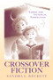 Crossover Fiction (Global and Historical Perspectives) by Sandra L. Beckett, 9780415980333