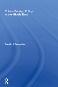Cuba's Foreign Policy In The Middle East by Damian J Fernandez, 9780367013882