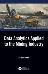 Data Analytics Applied to the Mining Industry by Ali Soofastaei, 9781138360006