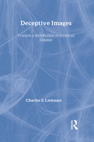 Deceptive Images (Towards a Redefinition of American Judaism) by Charles S. Liebman, 9780887382185
