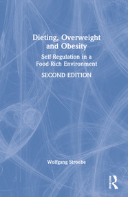 Dieting, Overweight and Obesity (Self-Regulation in a Food-Rich Environment) by Wolfgang Stroebe, 9781138596535
