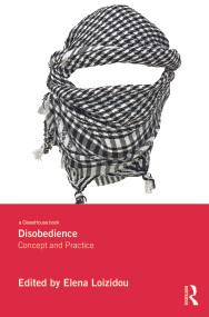 Disobedience (Concept and Practice) by Elena Loizidou, 9780415657242