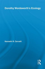 Dorothy Wordsworth's Ecology by Kenneth Cervelli, 9780415980371
