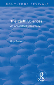 The Earth Sciences (An Annotated Bibliography) by Roy Porter, 9780367358198