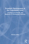 Economic Development at the Community Level (Creating Local Wealth and Resilience in Developing Countries) by Mark Miller, 9780367204709