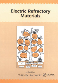 Electric Refractory Materials by Yukinobu Kumashiro, 9780824700492